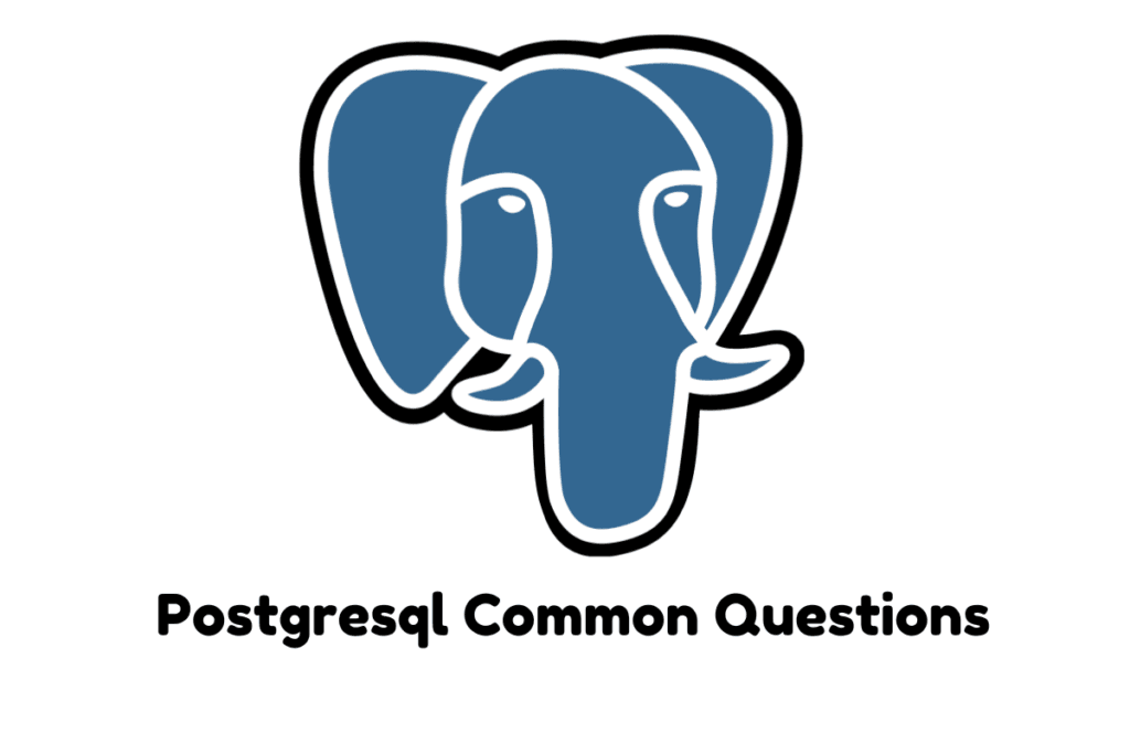 postgresql common questions